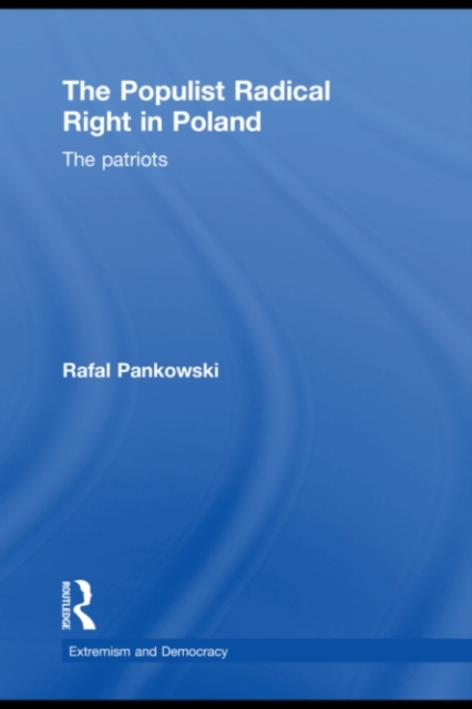 The Populist Radical Right in Poland : The Patriots, PDF eBook