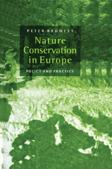 Nature Conservation in Europe : Policy and Practice, PDF eBook