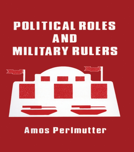 Political Roles and Military Rulers, EPUB eBook