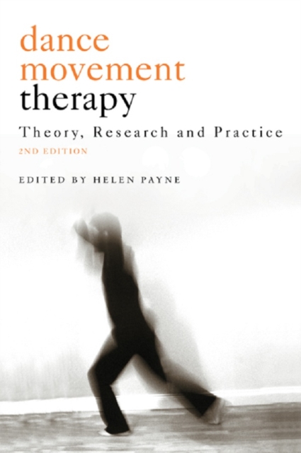 Dance Movement Therapy : Theory, Research and Practice, PDF eBook