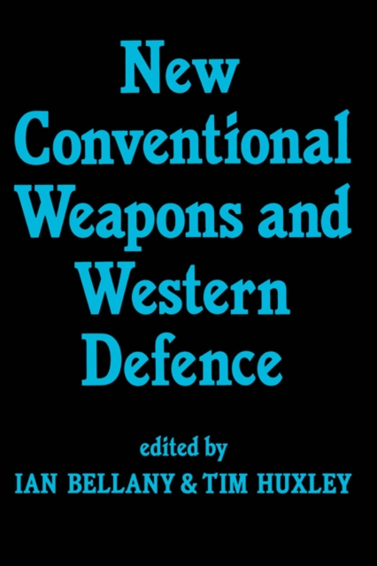 New Conventional Weapons and Western Defence, PDF eBook