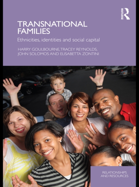Transnational Families : Ethnicities, Identities and Social Capital, EPUB eBook