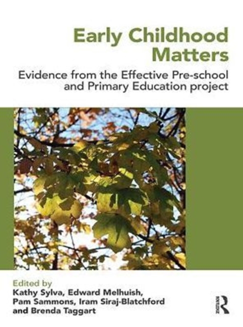 Early Childhood Matters : Evidence from the Effective Pre-school and Primary Education Project, PDF eBook