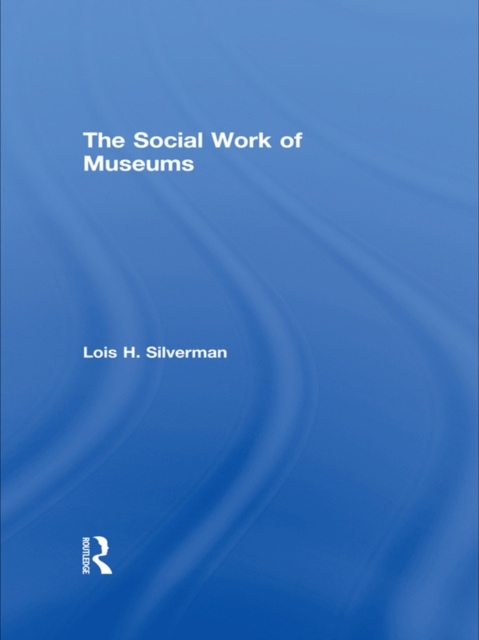 The Social Work of Museums, EPUB eBook