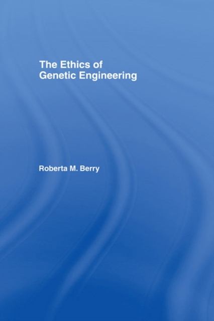 The Ethics of Genetic Engineering, EPUB eBook