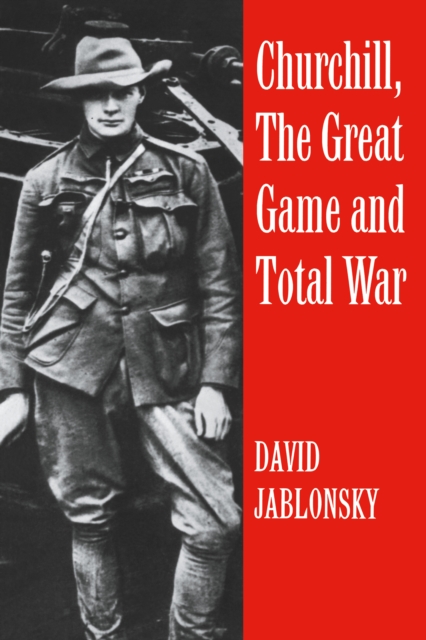 Churchill, the Great Game and Total War, EPUB eBook