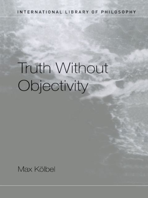 Truth Without Objectivity, PDF eBook