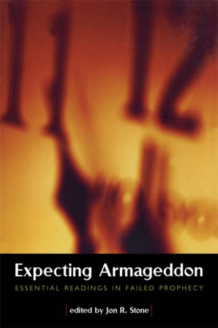 Expecting Armageddon : Essential Readings in Failed Prophecy, EPUB eBook