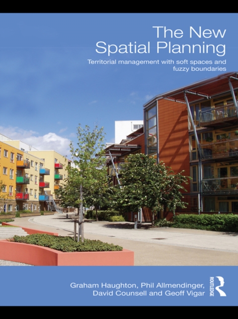 The New Spatial Planning : Territorial Management with Soft Spaces and Fuzzy Boundaries, EPUB eBook
