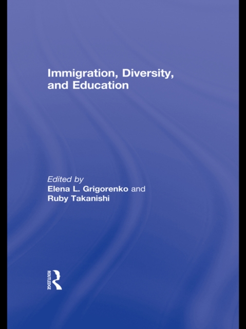 Immigration, Diversity, and Education, EPUB eBook
