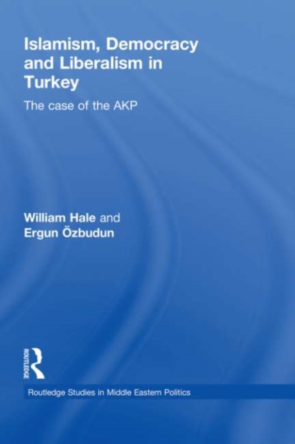 Islamism, Democracy and Liberalism in Turkey : The Case of the AKP, PDF eBook