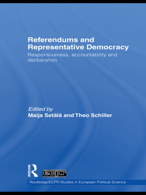 Referendums and Representative Democracy : Responsiveness, Accountability and Deliberation, PDF eBook