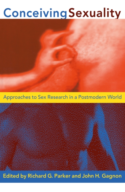 Conceiving Sexuality : Approaches to Sex Research in a Postmodern World, EPUB eBook