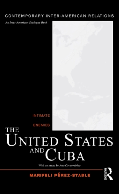 The United States and Cuba : Intimate Enemies, PDF eBook