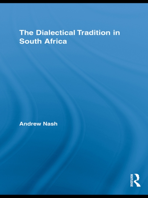The Dialectical Tradition in South Africa, PDF eBook