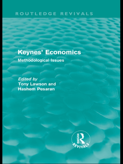 Keynes' Economics (Routledge Revivals) : Methodological Issues, EPUB eBook