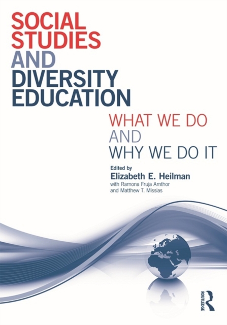 Social Studies and Diversity Education : What We Do and Why We Do It, PDF eBook