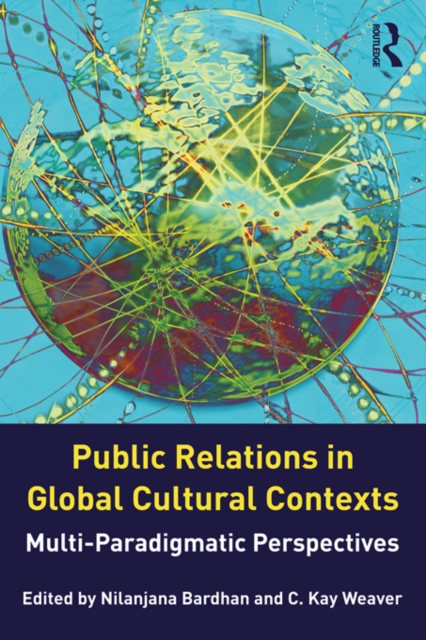 Public Relations in Global Cultural Contexts : Multi-paradigmatic Perspectives, PDF eBook