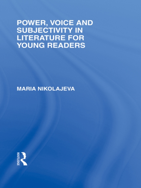 Power, Voice and Subjectivity in Literature for Young Readers, EPUB eBook
