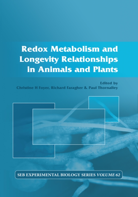 Redox Metabolism and Longevity Relationships in Animals and Plants : Vol 62, EPUB eBook