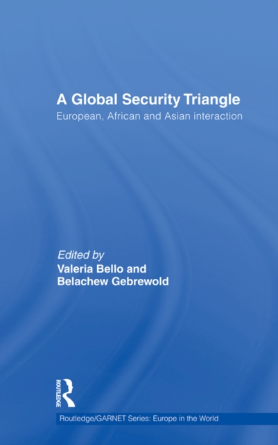 A Global Security Triangle : European, African and Asian interaction, PDF eBook