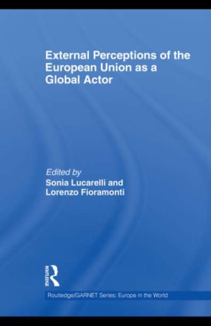 External Perceptions of the European Union as a Global Actor, PDF eBook