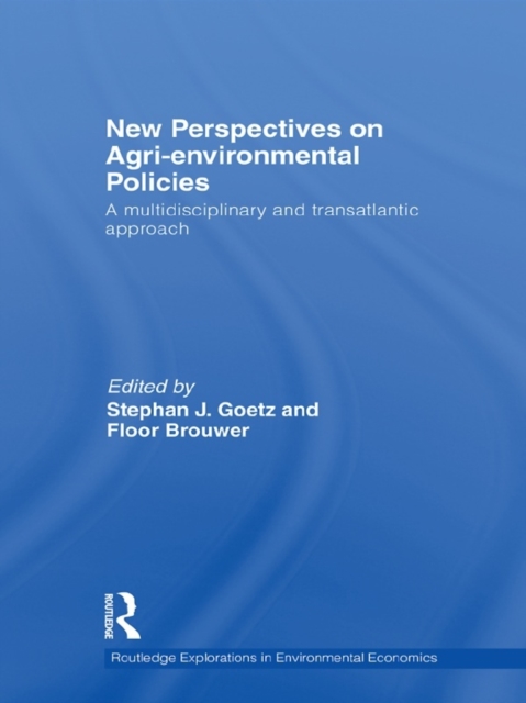New Perspectives on Agri-environmental Policies : A Multidisciplinary and Transatlantic Approach, EPUB eBook