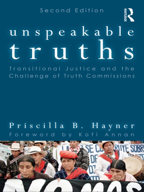 Unspeakable Truths : Transitional Justice and the Challenge of Truth Commissions, EPUB eBook