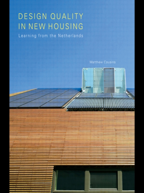 Design Quality in New Housing : Learning from the Netherlands, EPUB eBook