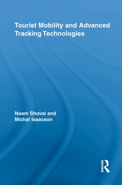 Tourist Mobility and Advanced Tracking Technologies, PDF eBook