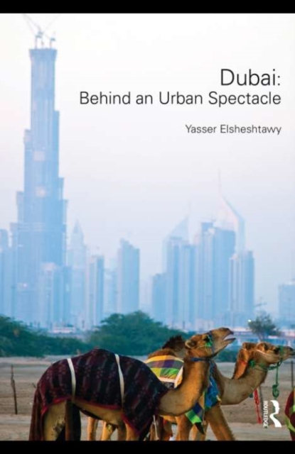 Dubai: Behind an Urban Spectacle, PDF eBook