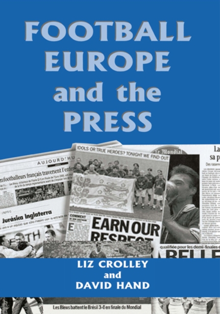 Football, Europe and the Press, PDF eBook