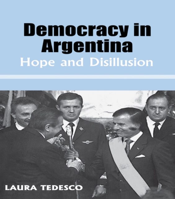 Democracy in Argentina : Hope and Disillusion, PDF eBook