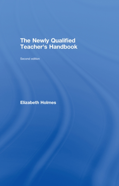 The Newly Qualified Teacher's Handbook, EPUB eBook