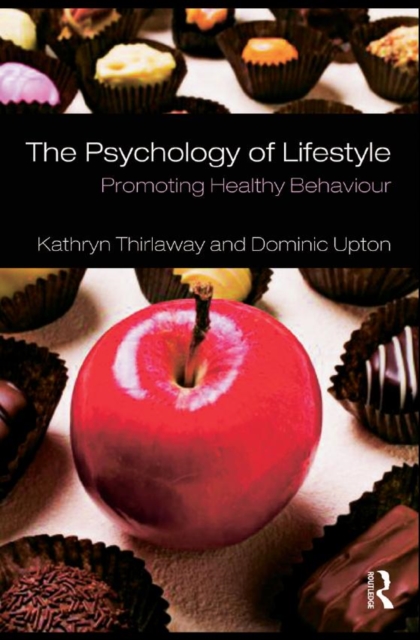 The Psychology of Lifestyle : Promoting Healthy Behaviour, PDF eBook
