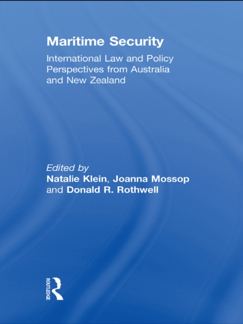 Maritime Security : International Law and Policy Perspectives from Australia and New Zealand, PDF eBook