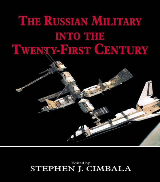 The Russian Military into the 21st Century, PDF eBook