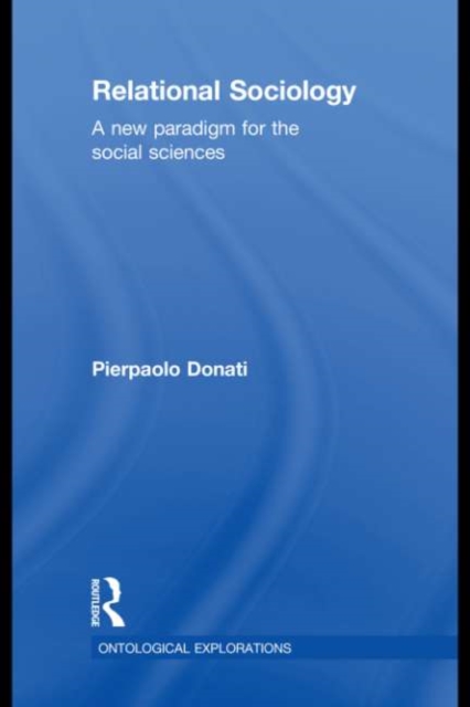Relational Sociology : A New Paradigm for the Social Sciences, EPUB eBook
