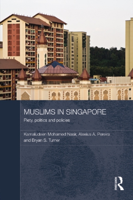 Muslims in Singapore : Piety, politics and policies, PDF eBook