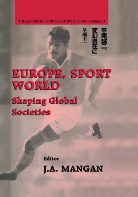 Europe, Sport, World : Shaping Global Societies, PDF eBook