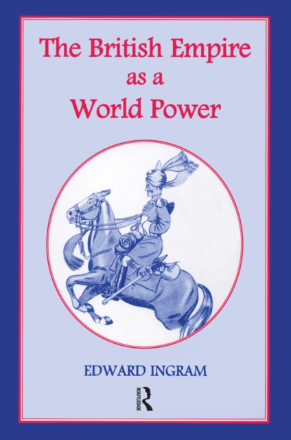 The British Empire as a World Power : Ten Studies, PDF eBook