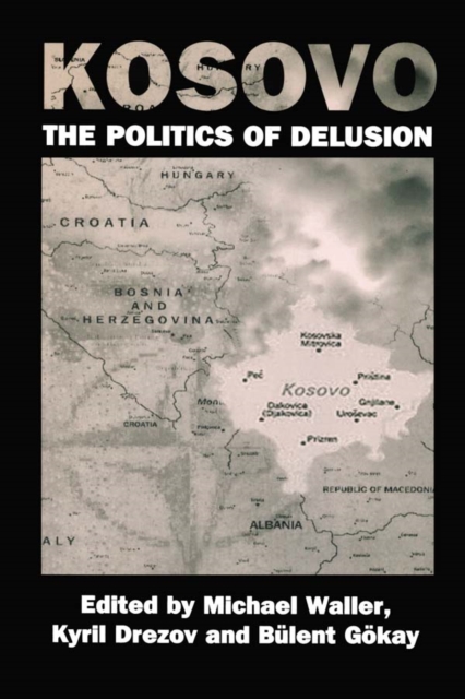 Kosovo: the Politics of Delusion, EPUB eBook