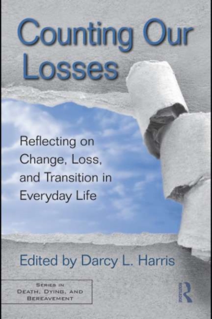 Counting Our Losses : Reflecting on Change, Loss, and Transition in Everyday Life, EPUB eBook