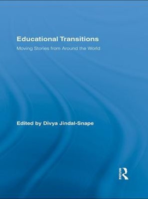 Educational Transitions : Moving Stories from Around the World, PDF eBook