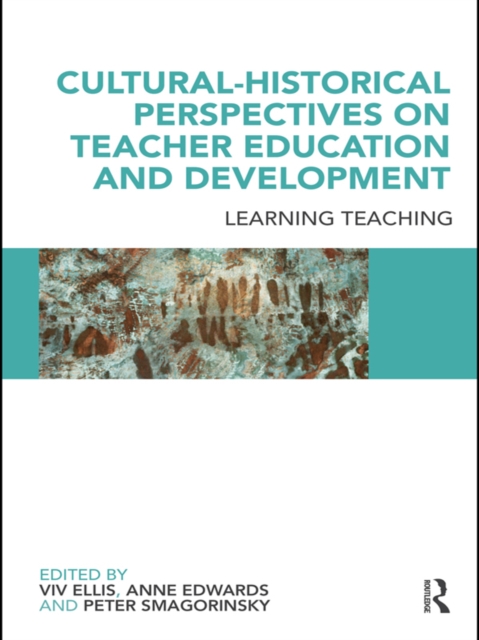 Cultural-Historical Perspectives on Teacher Education and Development : Learning Teaching, PDF eBook