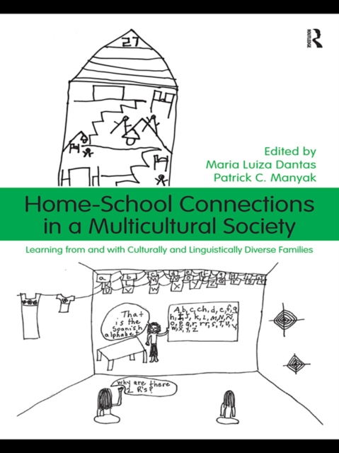 Home-School Connections in a Multicultural Society : Learning From and With Culturally and Linguistically Diverse Families, EPUB eBook