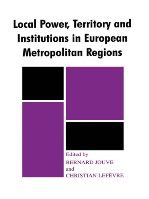 Local Power, Territory and Institutions in European Metropolitan Regions : In Search of Urban Gargantuas, EPUB eBook