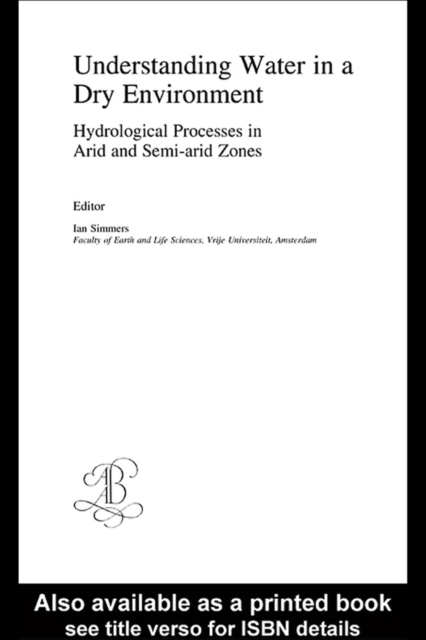 Understanding Water in a Dry Environment : IAH International Contributions to Hydrogeology 23, PDF eBook