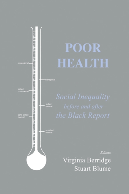 Poor Health : Social Inequality before and after the Black Report, PDF eBook