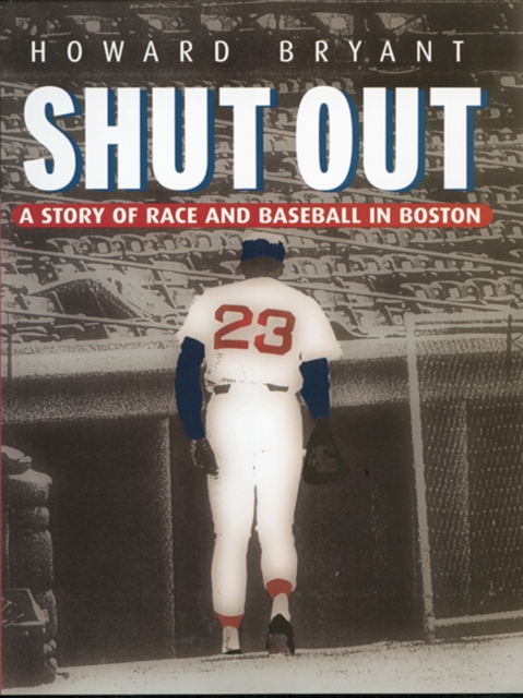 Shut Out : A Story of Race and Baseball in Boston, EPUB eBook